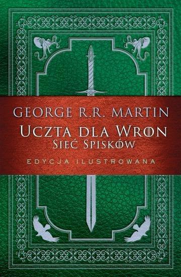 Okładka: Uczta dla wron. Sieć spisków. Pieśń Lodu i Ognia