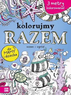 Ocean i ogród kolorujmy razem