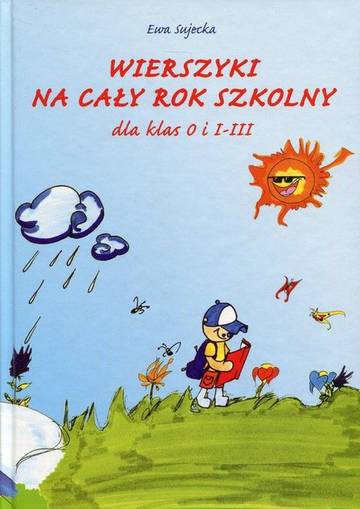 Wierszyki na cały rok szkolny kl 0 i I-III