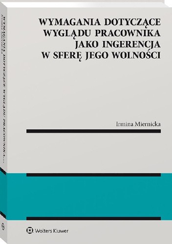 Wymagania dotyczące wyglądu pracownika jako ingerencja w sferę jego wolności