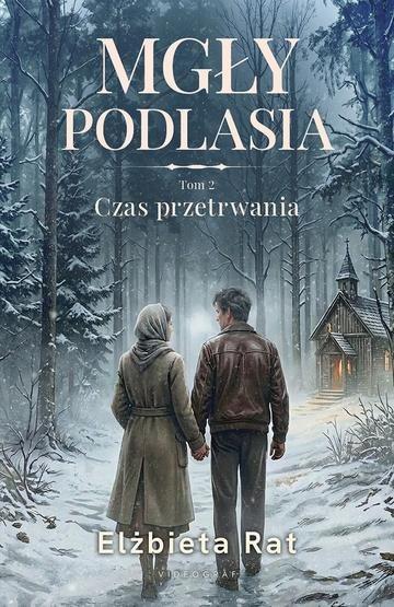 Okładka: Czas przetrwania. Mgły Podlasia. Tom 2