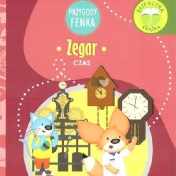 Przygody Fenka. Zegar. Czas.
