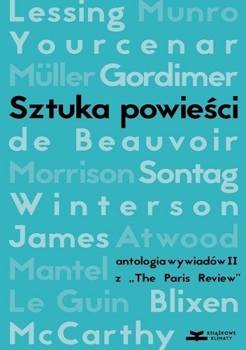 Sztuka powieści. Antologia wywiadów II z ?The Paris Review?. Wywiady z pisarkami