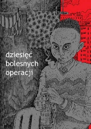 Dziesięć bolesnych operacji