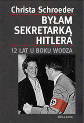 Byłam sekretarką Hitlera 12 lat u boku wodza