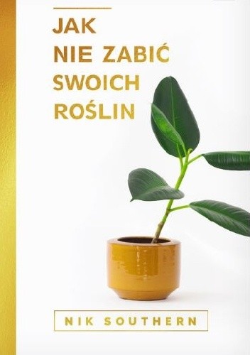 Jak nie zabić swoich roślin