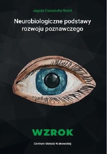 Neurobiologiczne podstawy rozwoju poznawczego - wzrok