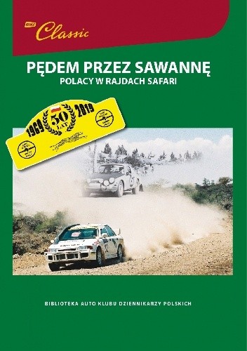 Pędem przez Sawannę. Polacy w rajdach safari