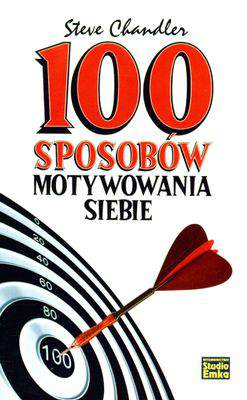 100 sposobów motywowania siebie