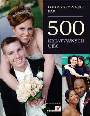 Fotografowanie par 500 kreatywnych ujęć