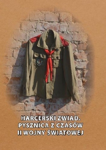Harcerski zwiad. Pysznica z czasów II wojny światowej
