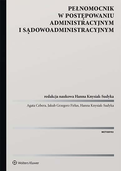 Pełnomocnik w postępowaniu administracyjnym i sądowoadministracyjnym