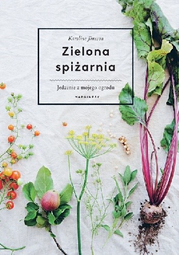 Zielona spiżarnia jedzenie z mojego ogrodu
