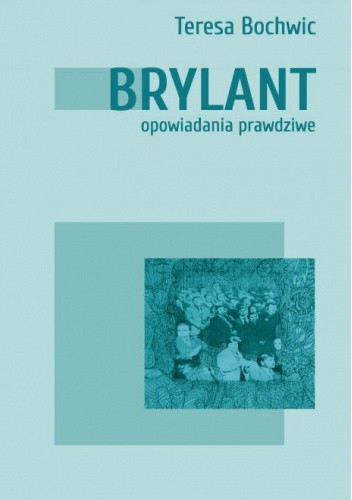 Brylant. Opowiadania prawdziwe