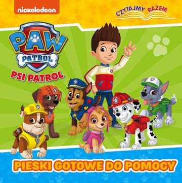 Pieski gotowe do pomocy. Psi Patrol Czytajmy Razem