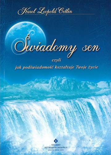 Świadomy sen czyli jak podświadomość kształtuje twoje życie