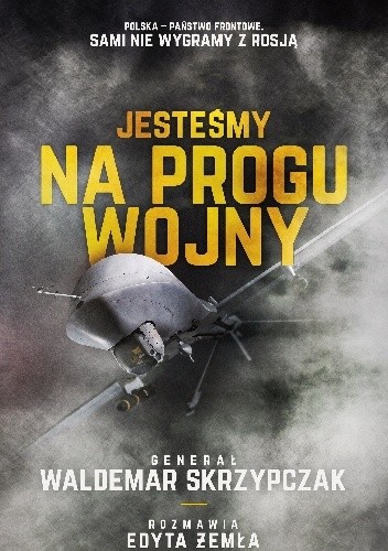 Jesteśmy na progu wojny