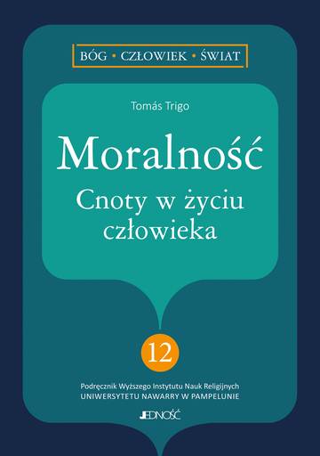 Moralność. Cnoty w życiu człowieka