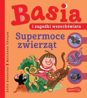 Supermoce zwierząt. Basia. Basia i zagadki wszechświata. Tom 4
