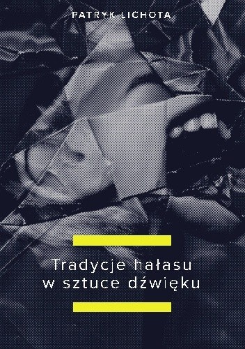 Tradycje hałasu w sztuce dźwięku