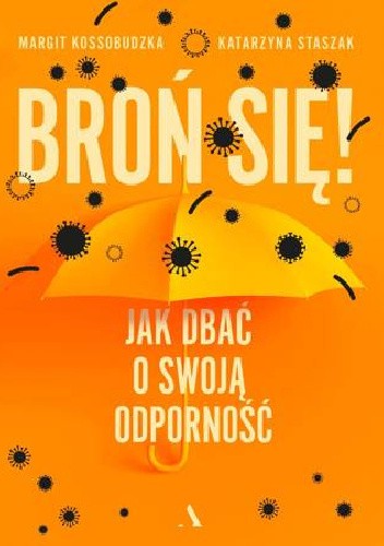 Broń się! Jak dbać o swoją odporność