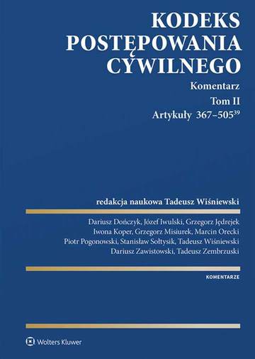 Kodeks postępowania cywilnego. Komentarz. Tom II. Artykuły 367–505(39)