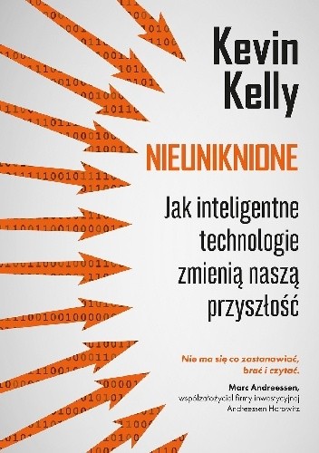Nieuniknione. Jak inteligentne technologie zmienią naszą przyszłość