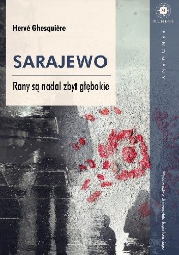 Sarajewo. Rany są nadal zbyt głębokie