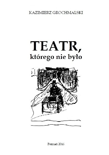 Teatr, którego nie było