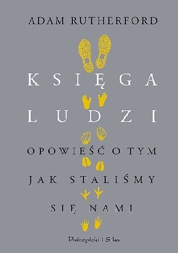Księga ludzi. Opowieść o tym, jak staliśmy się nami