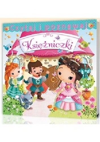 Księżniczki. Czytaj i poznawaj