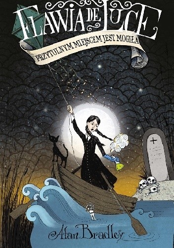 Przytulnym miejscem jest mogiła. Flawia de Luce. Tom 9