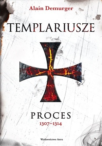 Templariusze. Proces 1307?1314