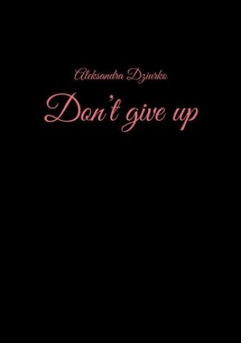 Don't give up