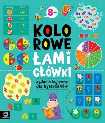 Kolorowe łamigłówki. Zadania logiczne dla bystrzaków 8+