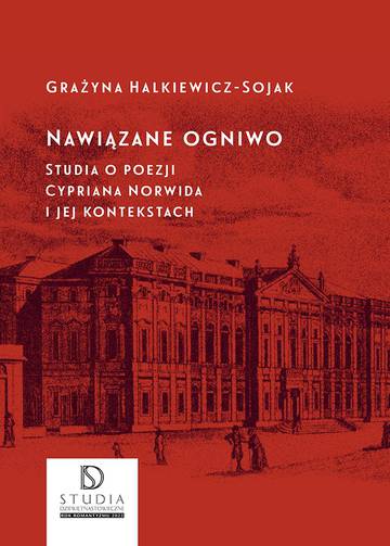 Nawiązane ogniwo. Studia o poezji Cypriana Norwida i jej kontekstach wyd. 2