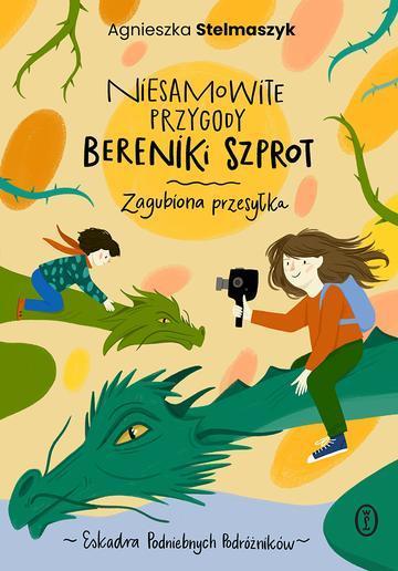 Niesamowite przygody Bereniki Szprot. Zagubiona przesyłka