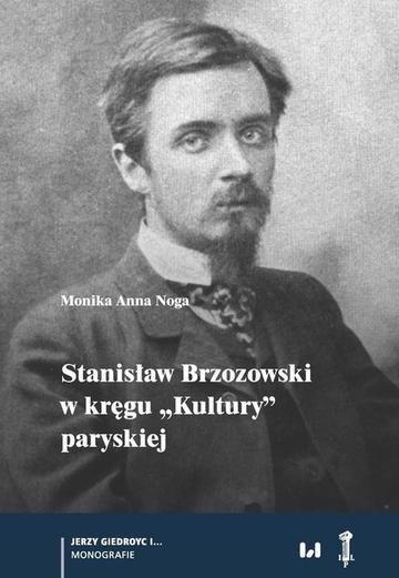 Okładka: Stanisław Brzozowski w kręgu „Kultury” paryskiej