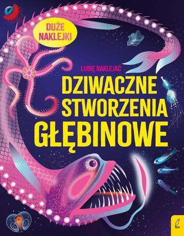 Dziwaczne stworzenia głębinowe. Lubię naklejać