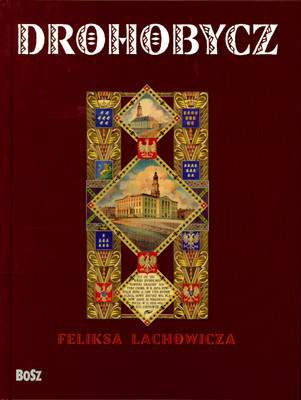 Drohobycz feliksa lachowicza