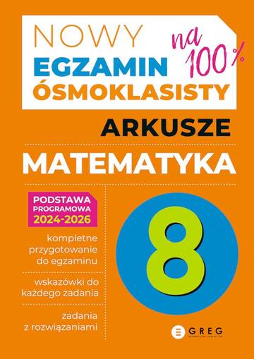 Matematyka. Arkusze. Nowy Egzamin ósmoklasisty 2024-2026