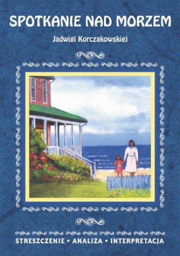 Spotkanie nad morzem Jadwigi Korczakowskiej