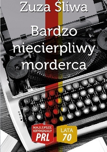 Bardzo niecierpliwy morderca