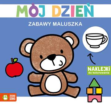 Mój dzień. Zabawy maluszka