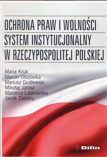Ochrona praw i wolności system instytucjonalny Rzeczypospolitej Polskiej
