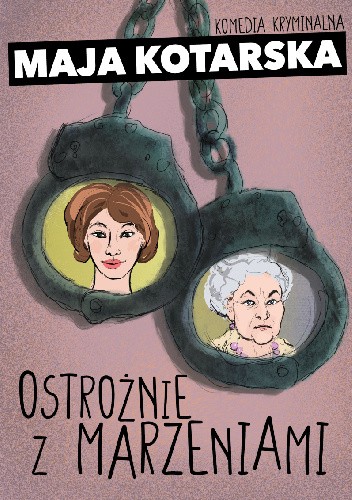 Ostrożnie z marzeniami