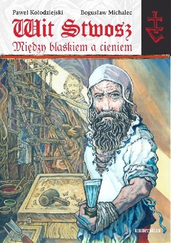 Wit Stwosz. Między blaskiem a cieniem. Poemat heroikomiksowy