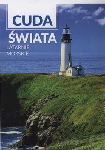 Cuda świata: latarnie morskie