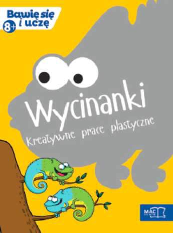 Wycinanki kreatywne prace plastyczne bawię się i uczę