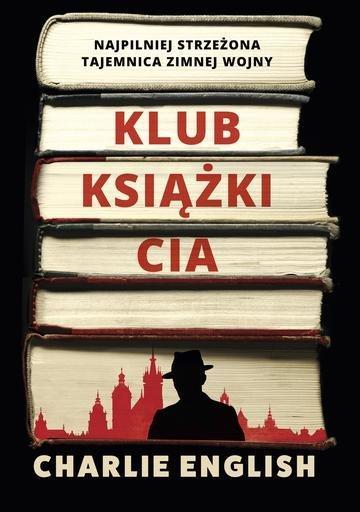 Okładka: Klub książki CIA. Najpilniej strzeżona tajemnica zimnej wojny